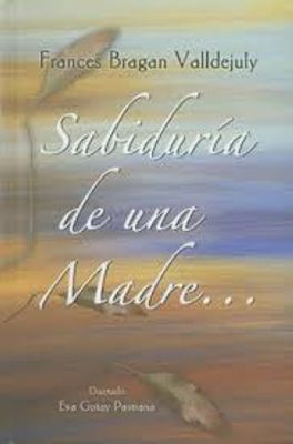 SABIDURIA DE UNA MADRE