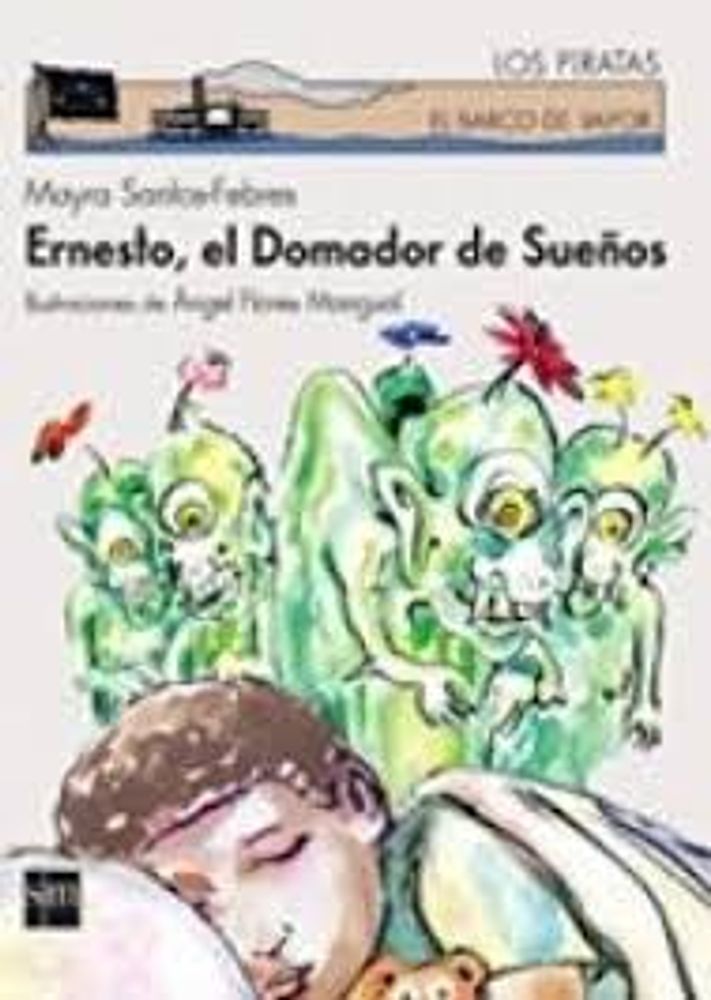 ERNESTO EL DOMADOR DE SUEÑOS