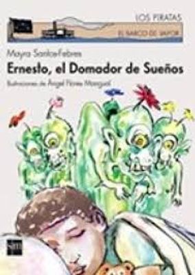 ERNESTO EL DOMADOR DE SUEÑOS