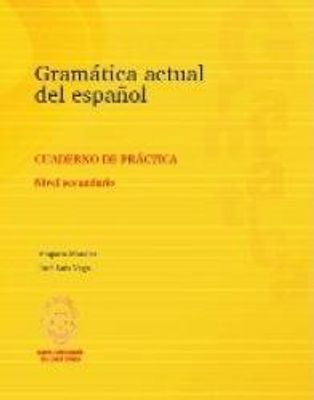 GRAMATICA ACTUAL DEL ESPAÑOL CDO. PRACTI