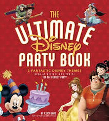 THE ULTIMATE DISNEY PARTY BOOK