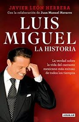 LUIS MIGUEL LA HISTORIA