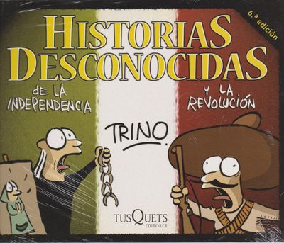 HISTORIAS DESCONOCIDAS DE LA INDEPENDENC