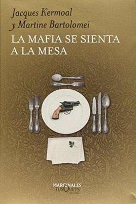 LA MAFIA SE SIENTA A LA MESA