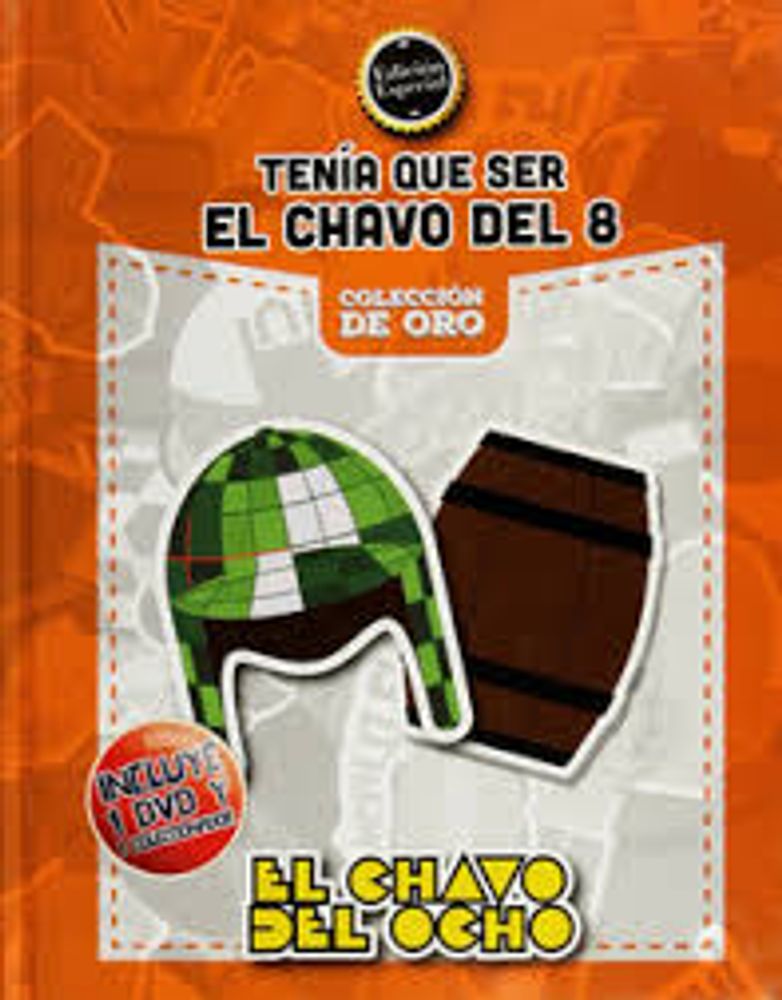 TENIA QUE SER EL CHAVO DEL OCHO