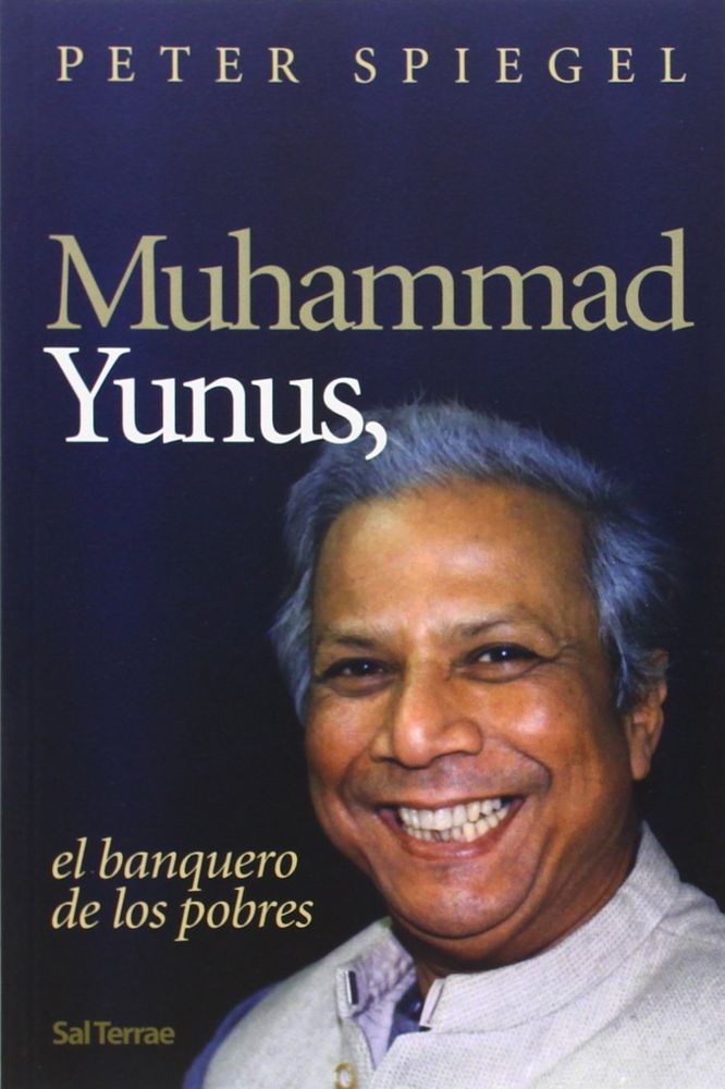 MUHAMMAD YUNUS, EL BANQUERO DE LOS POBRE