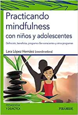 PRACTICANDO MINDFULNESS CON NIÑOS Y ADOL