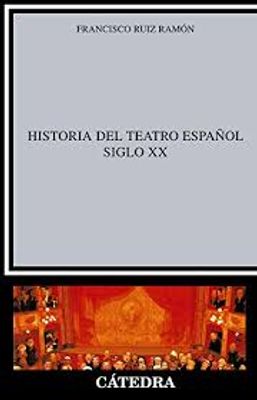 HISTORIA DEL TEATRO ESPAÑOL SIGLO XX