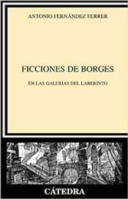 FICCIONES DE BORGES EN LAS GALERIAS DEL