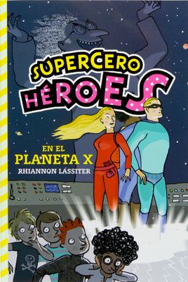 SUPERCERO HEROES EN EL PLANETA X