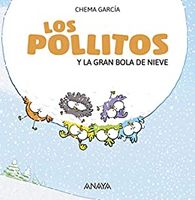 LOS POLLITOS Y LA GRAN BOLA DE NIEVE