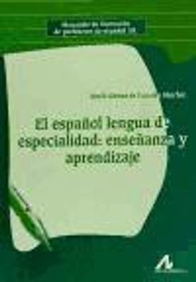 EL ESPAÑOL LENGUA DE ESPECIALIDAD ENSEÑA