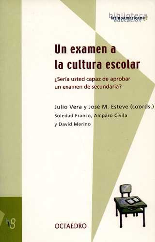 UN EXAMEN A LA CULTURA ESCOLAR