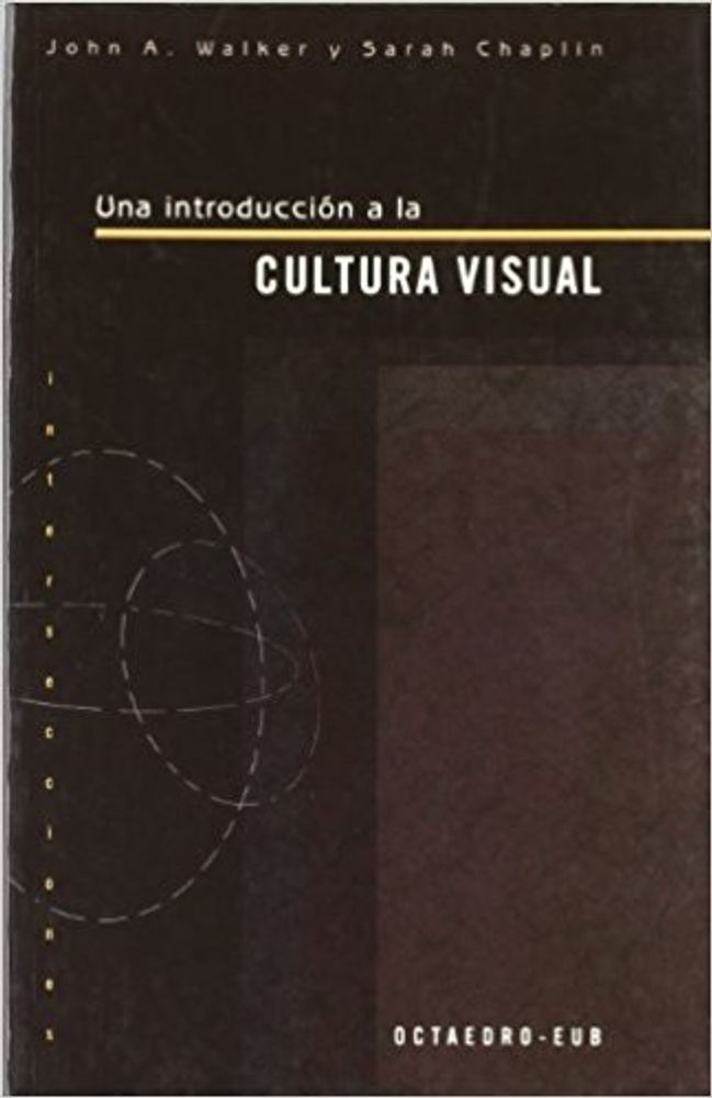 UNA INTRODUCCION A LA CULTURA VISUAL