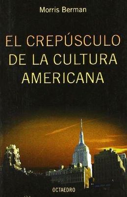 EL CREPUSCULO DE LA CULTURA AMERICANA