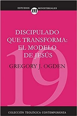 DISCIPULADO QUE TRANSFORMA: EL MODELO DE