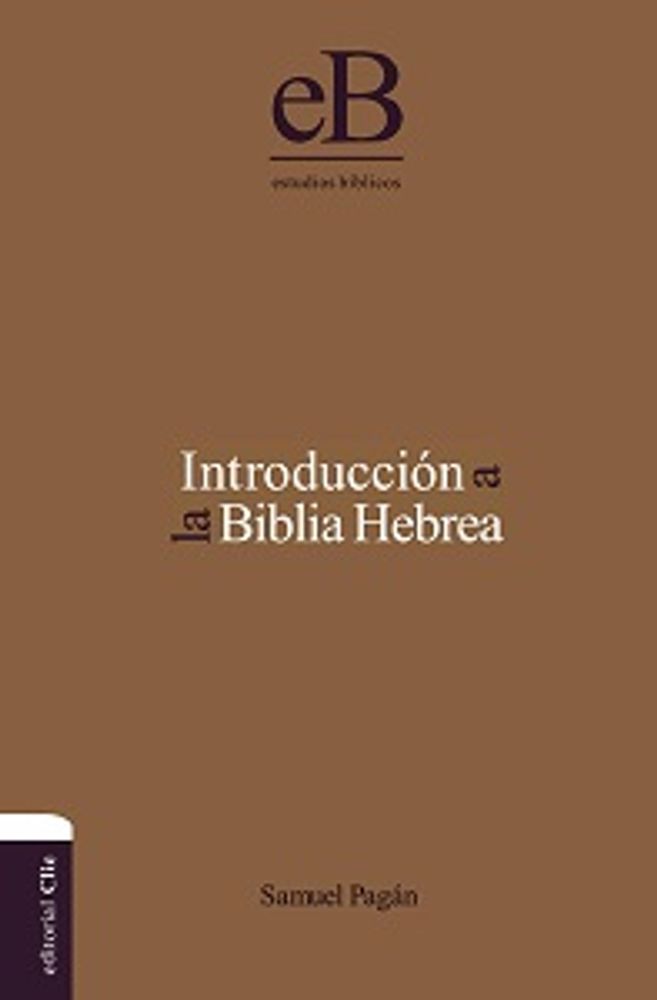 INTRODUCCION A LA BIBLIA HEBREA