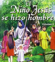 EL NIÑO JESUS SE HIZO HOMBRE VOLUMEN II