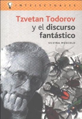 TZVETAN TODOROV Y EL DISCURSO FANTASTICO