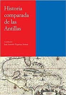 HISTORIA COMPARADA DE LAS ANTILLAS