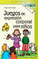 JUEGOS DE EXPRESION CORPORAL PARA NIÑOS