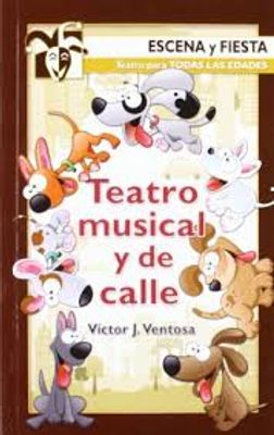 TEATRO MUSICAL Y DE CALLE