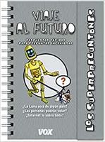 LOS SUPERPREGUNTONES VIAJE AL FUTURO