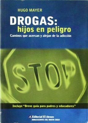 DROGAS HIJOS EN PELIGRO