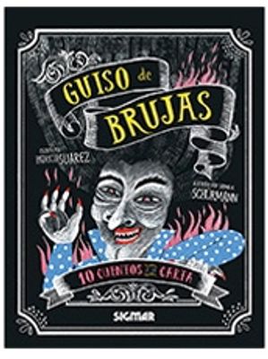 GUISO DE BRUJAS 10 CUENTOS A LA CARTA