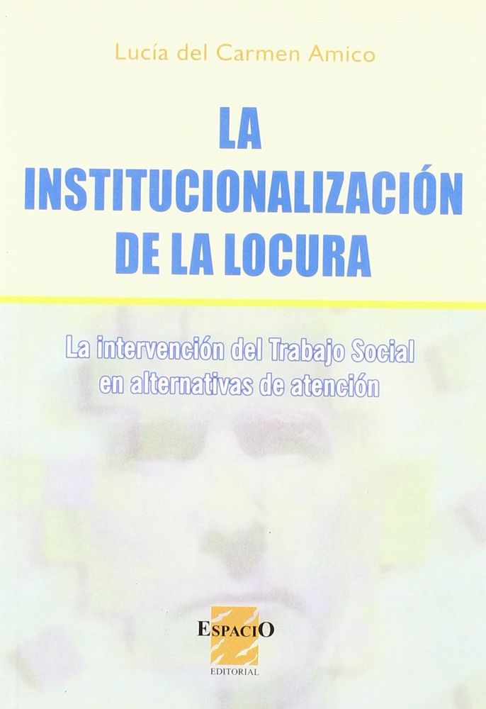 LA INSTITUCIONALIZACION DE LA LOCURA