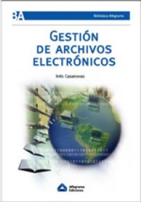 GESTION DE ARCHIVOS ELECTRONICOS