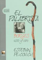 EL PALABRISTA BORGES VISTO Y OIDO