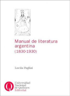 MANUAL DE LITERATURA ARGENTINA 1830-1930