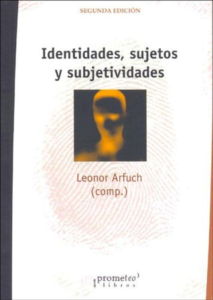 IDENTIDADES, SUJETOS Y SUBJETIVIDADES