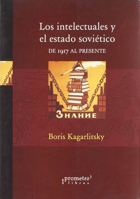 LOS INTELECTUALES Y EL ESTADO SOVIETICO