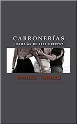 CABRONERIAS HISTORIAS DE TRES CUERPOS