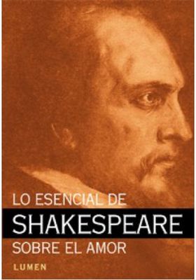 LO ESENCIAL DE SHAKESPEARE SOBRE EL AMOR