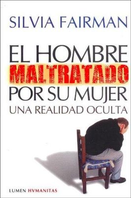 EL HOMBRE MALTRATADO POR SU MUJER