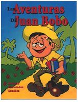 LAS AVENTURAS DE JUAN BOBO