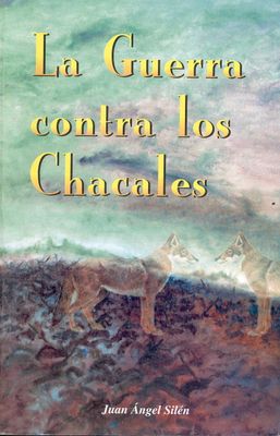 LA GUERRA CONTRA LOS CHACALES