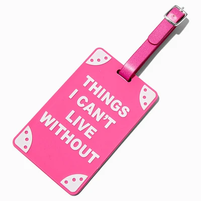 "Things I Can't Live Without" Pink Luggage Tag