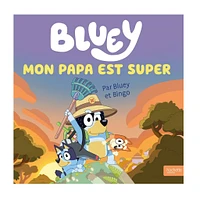 Bluey Mon Papa Est Super