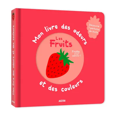 Mon Livre Des Odeurs Les Fruits