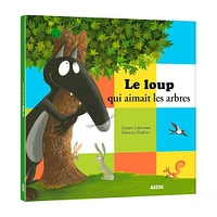 Le Loup Qui Aimait Les Arbres