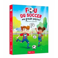 Fou Du Soccer. Ma Grande Passion!