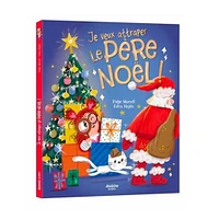 Je Veux Attraper Le Père Noël