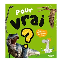 Pour Vrai? 15 Faits Rigolos Dinosaures