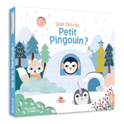 Que Fais-Tu Petit Pingouin