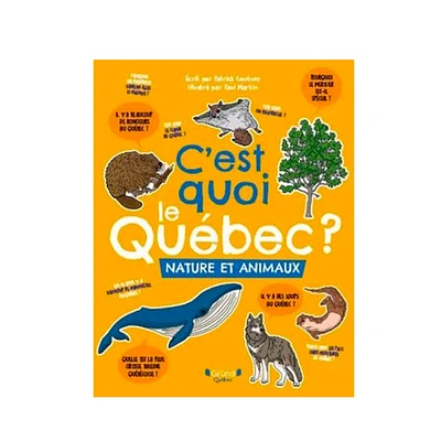 C'est Quoi Le Québec?: Nature et Animaux