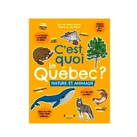 C'est Quoi Le Québec?: Nature et Animaux